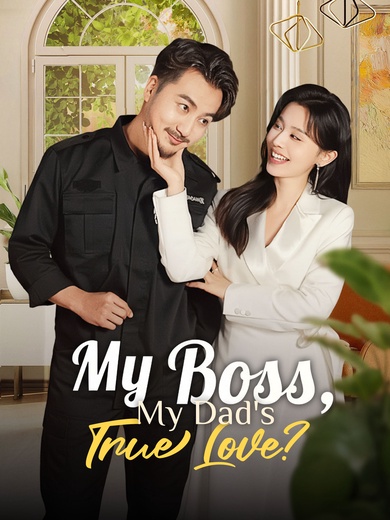 [Dubbed] My Boss, My Dad's True Love? poster