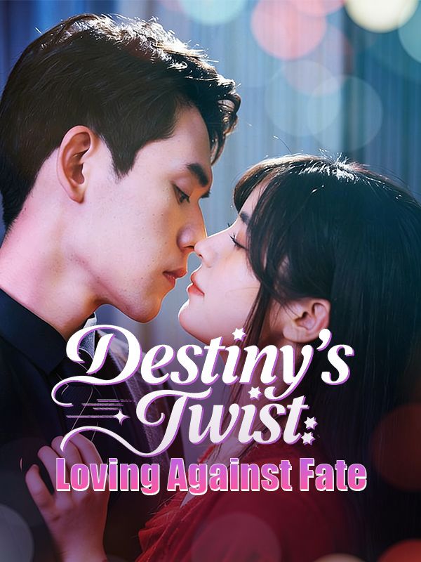 Destiny's Twist: Loving Against Fate poster