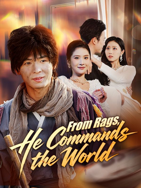 From Rags, He Commands the World poster