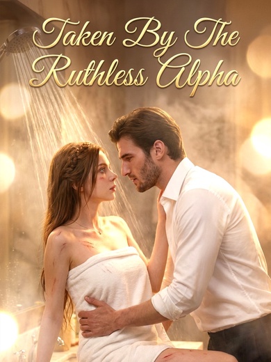 Taken By The Ruthless Alpha poster