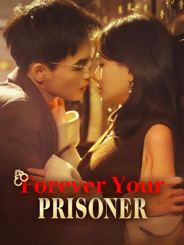 Forever Your Prisoner poster