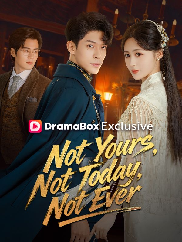 Not Yours, Not Today, Not Ever poster