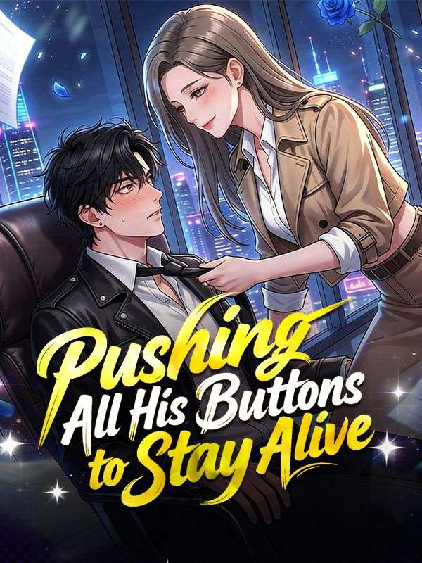 Pushing All His Buttons to Stay Alive poster