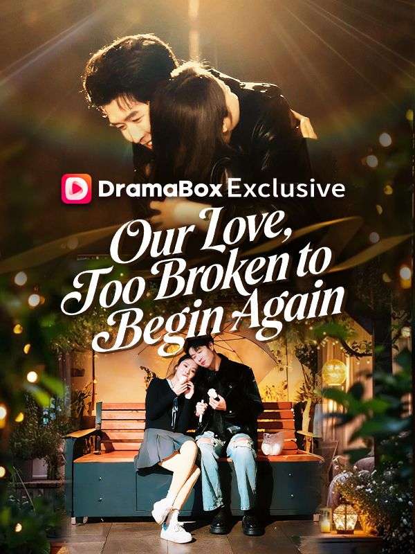 Our Love, Too Broken to Begin Again poster