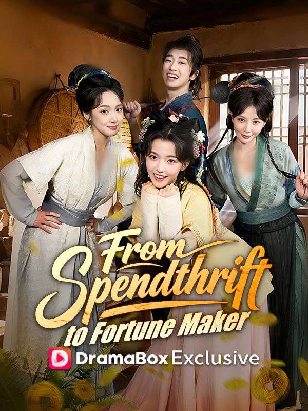 From Spendthrift to Fortune Maker poster