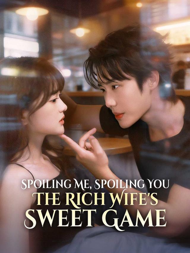 Spoiling Me, Spoiling You - The Rich Wife's Sweet Game (English-dubbed) poster