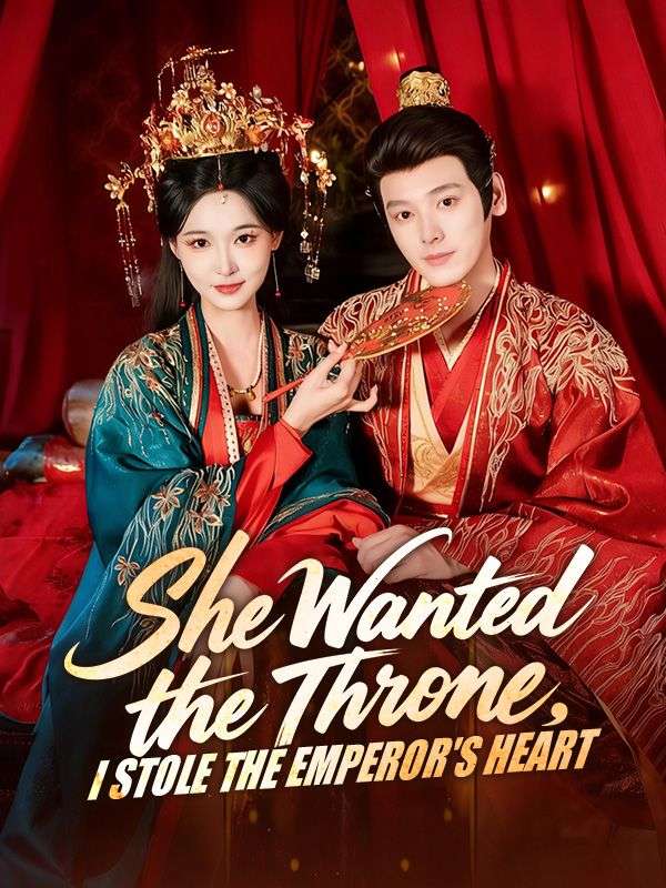 She Wanted the Throne, I Stole the Emperor's Heart poster