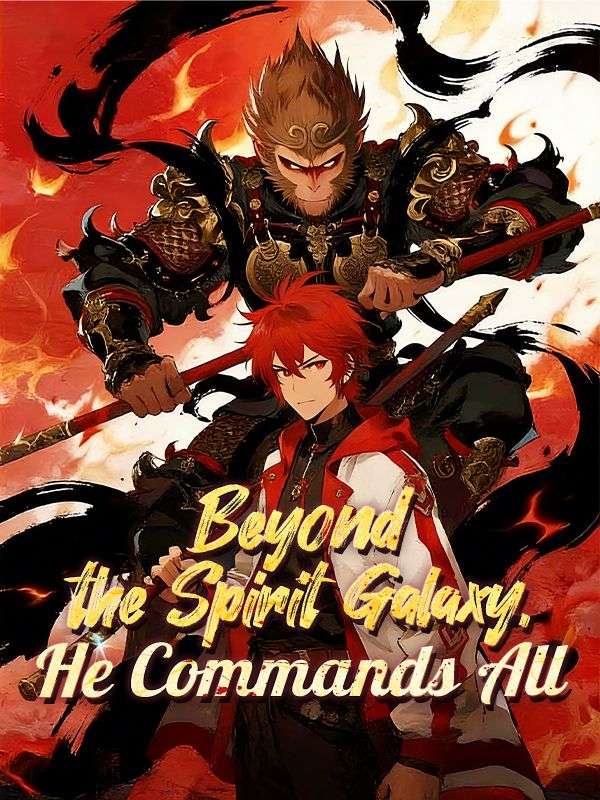 Beyond the Spirit Galaxy, He Commands All(DUBBED) poster