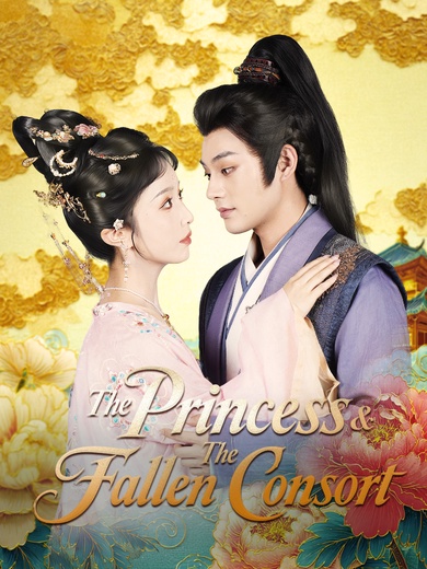 [Dubbed] The Princess & The Fallen Consort poster