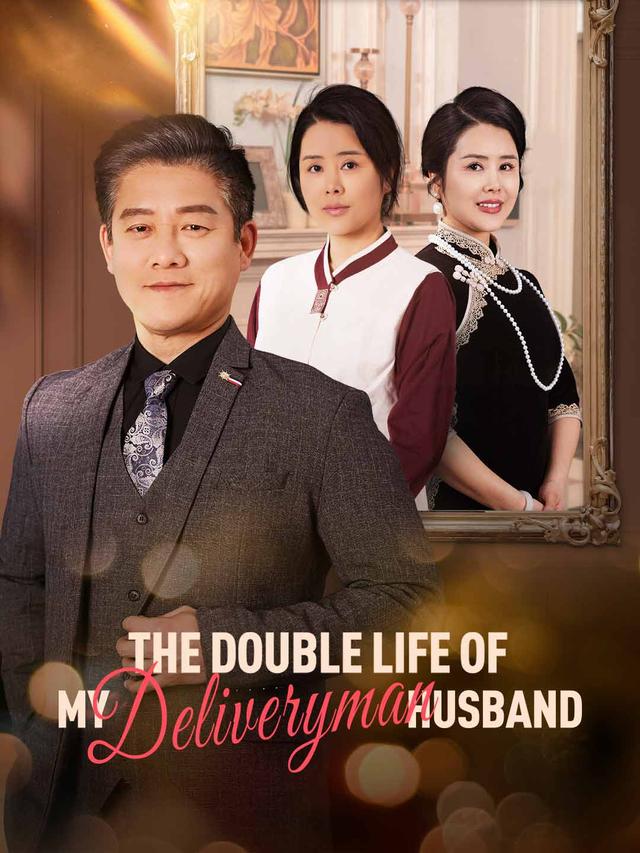 The Double Life of My Deliveryman Husband poster