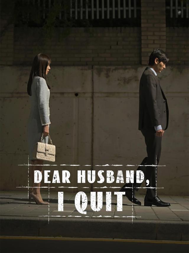 Dear Husband, I Quit poster