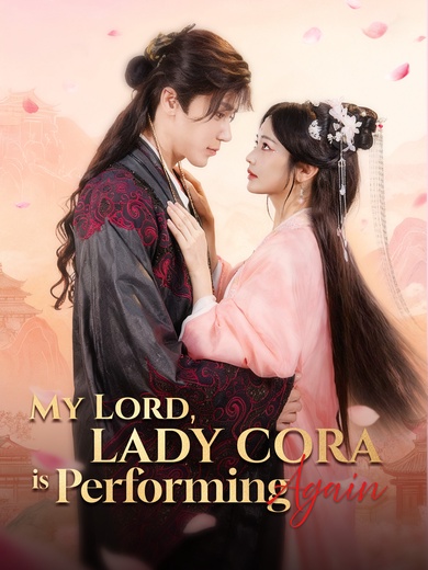 My Lord, Lady Cora is Performing Again poster
