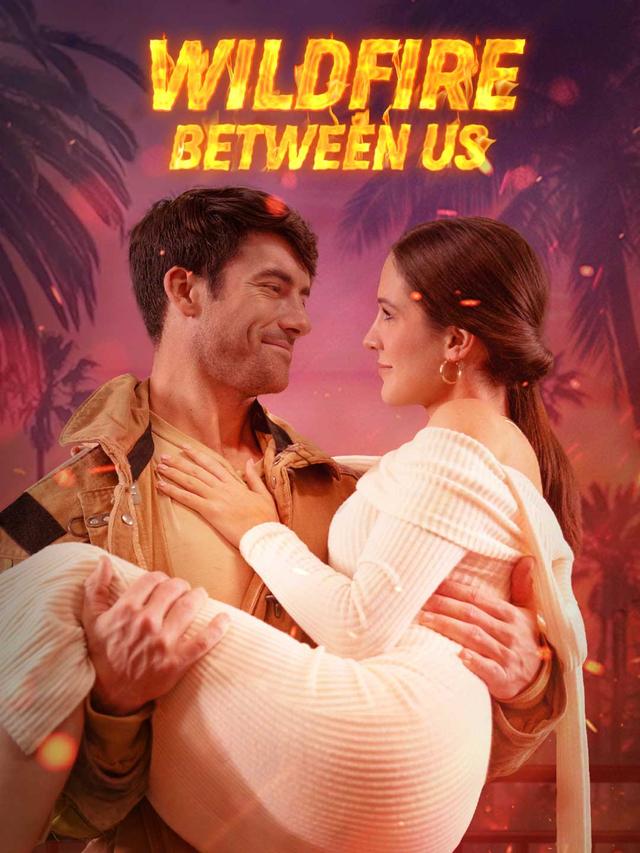 Wildfire Between Us poster
