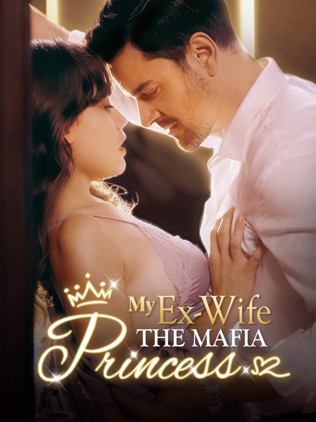 My Ex-Wife The Mafia Princess poster