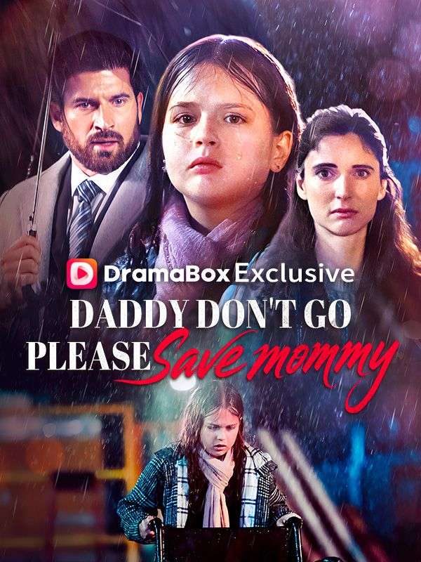 Daddy Don't Go, Please Save Mommy poster