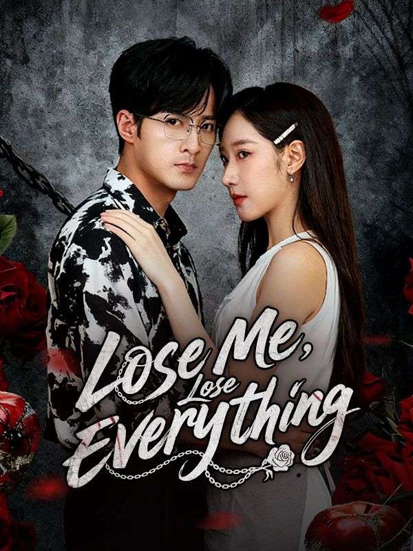 Lose Me, Lose Everything poster