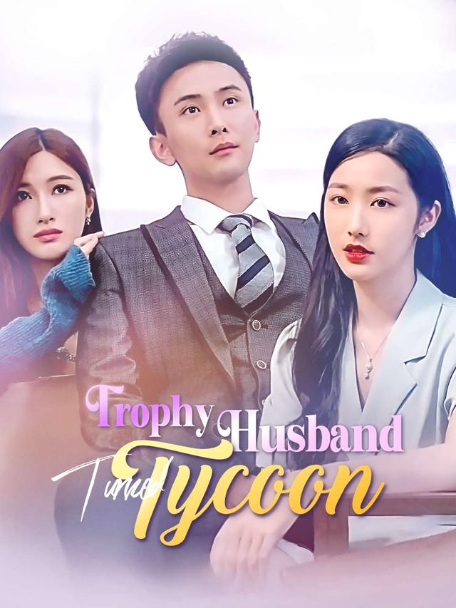 Trophy Husband Turned Tycoon poster