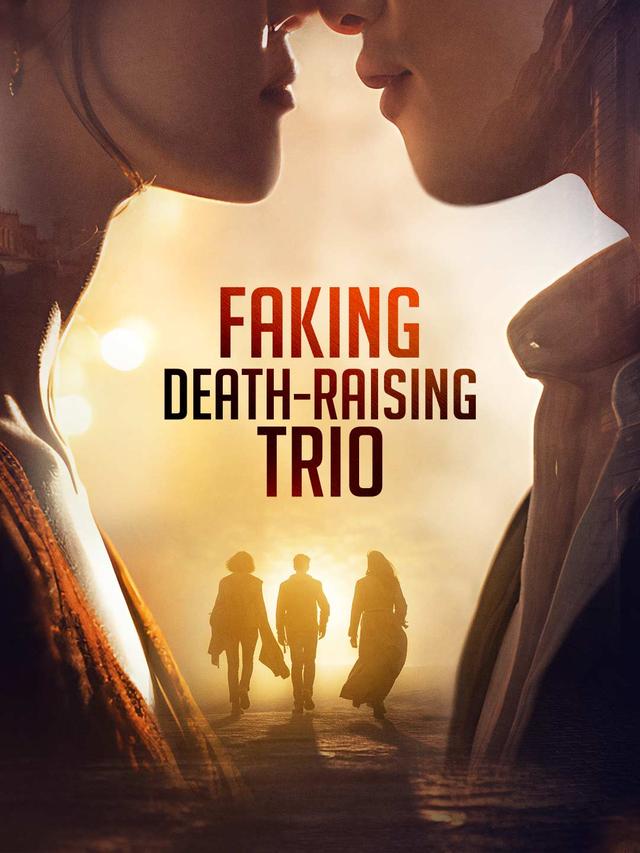Faking Death, Raising Trio poster