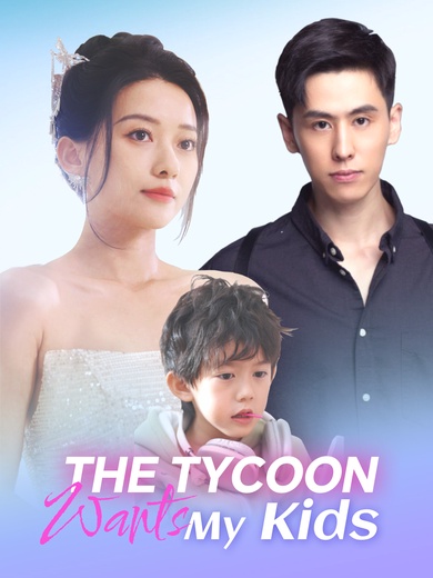 The Tycoon Wants My Kids poster