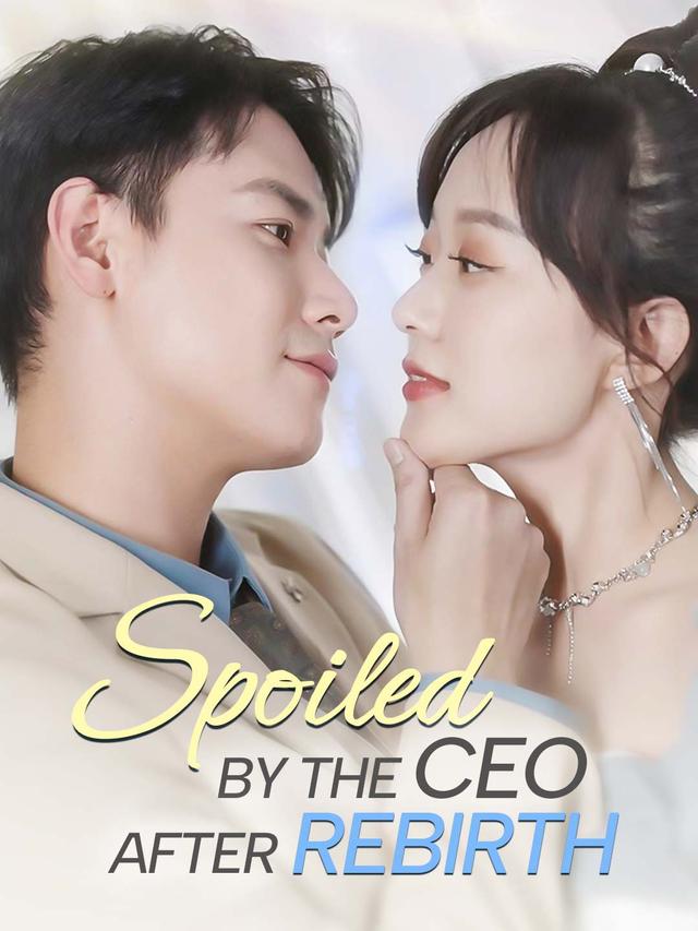 Spoiled By The CEO After Rebirth poster