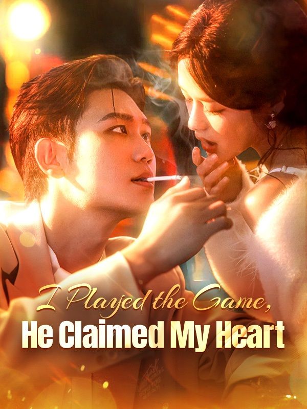 I Played the Game, He Claimed My Heart poster