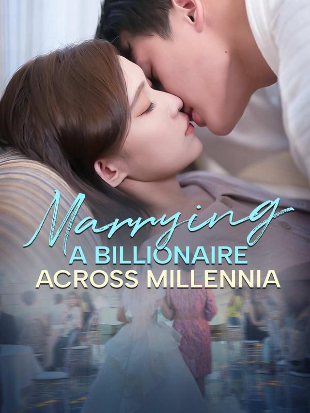 Marrying A Billionaire Across Millennia poster
