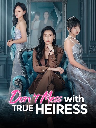 Don't Mess with the True Heiress poster