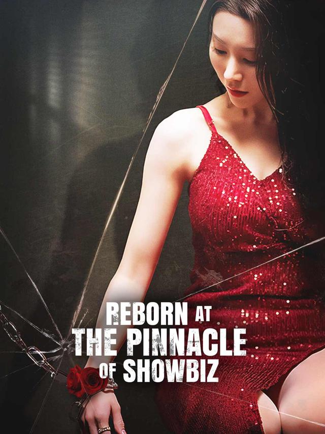 Reborn At The Pinnacle Of Showbiz poster