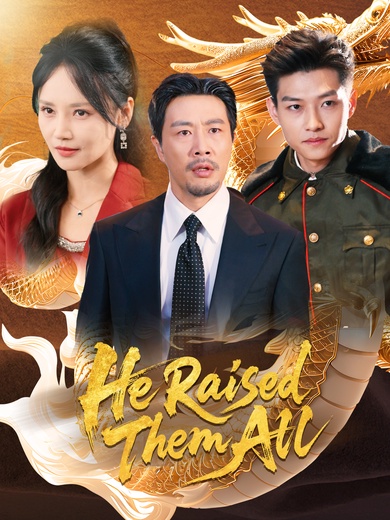 He Raised Them All poster