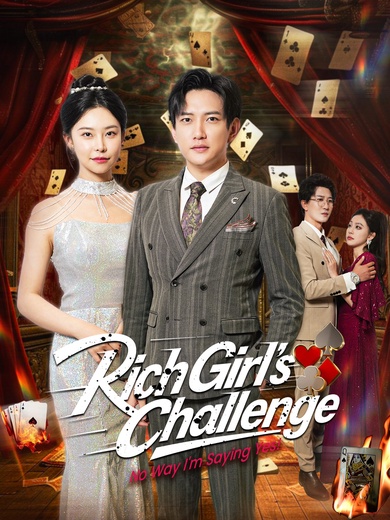 Rich Girl's Challenge: No Way I'm Saying Yes! poster