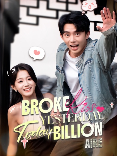 [Dubbed]Broke Yesterday, Billionaire Today poster