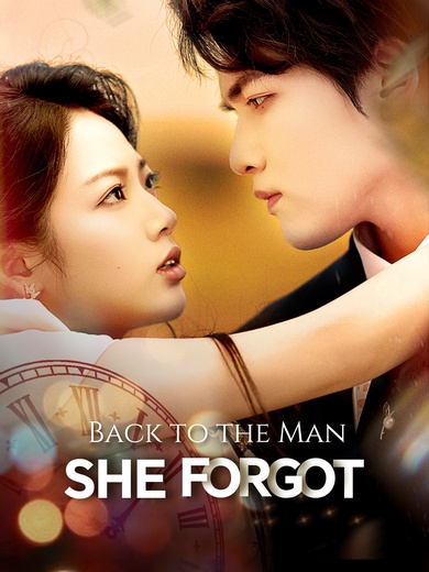 Back to the Man She Forgot poster