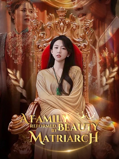 A Family Reformed by Beauty Matriarch poster