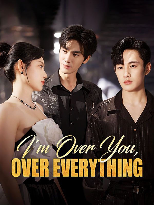 I'm Over You, Over Everything poster