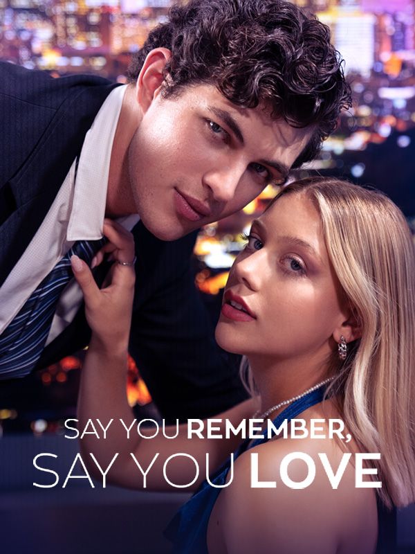 Say You Remember, Say You Love poster