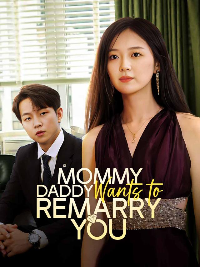 Mommy, Daddy Wants to Remarry You poster