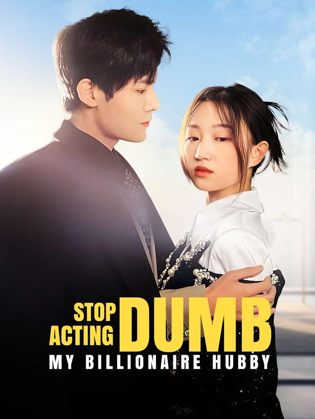 Stop Acting Dumb, My Billionaire Hubby poster