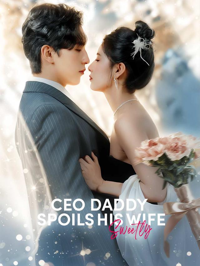 CEO Daddy Spoils His Wife Sweetly poster