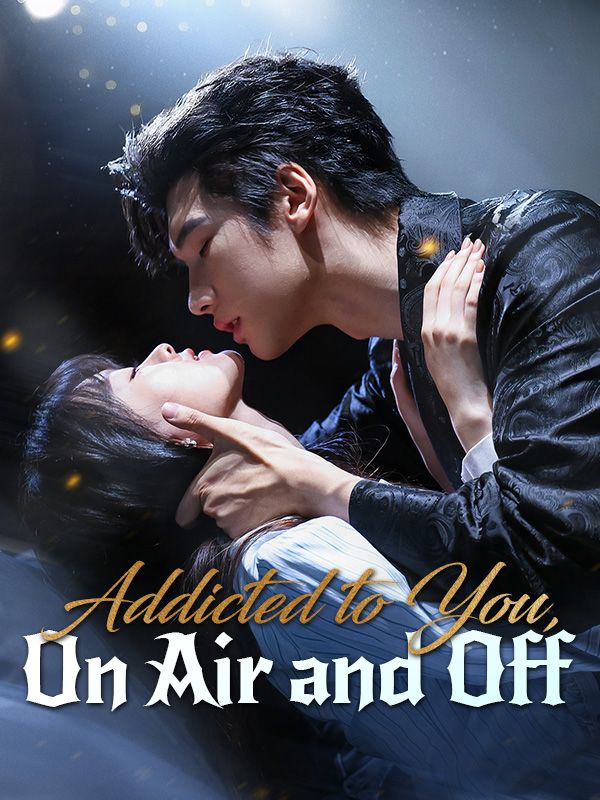 Addicted to You, On Air and Off poster