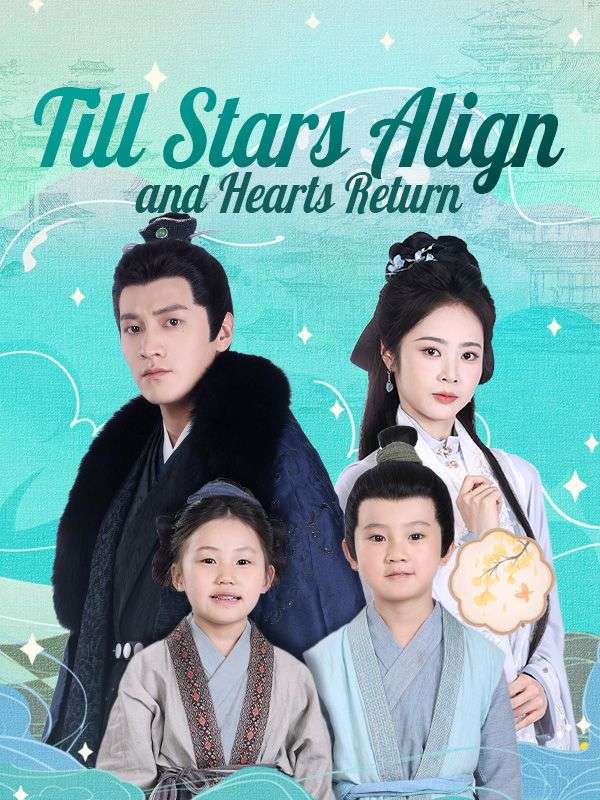 Till Stars Align and Hearts Return poster