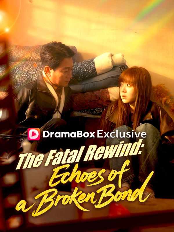 The Fatal Rewind: Echoes of a Broken Bond poster