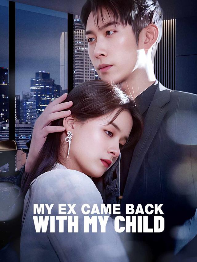My Ex Came Back With My Child poster