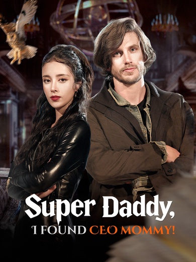 Super Daddy, I Found CEO Mommy! poster