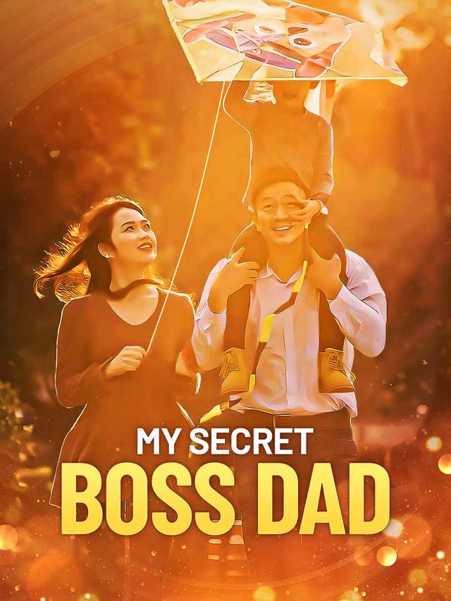 My Secret Boss Dad poster