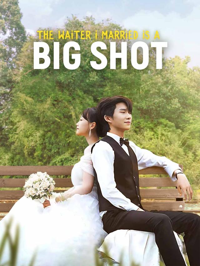 The Waiter I Married is a Big Shot poster
