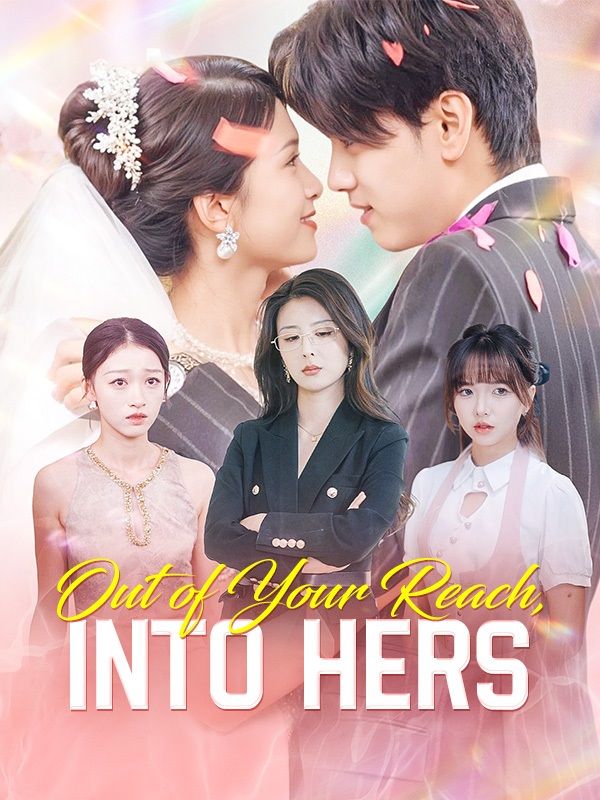 Out of Your Reach, Into Hers poster