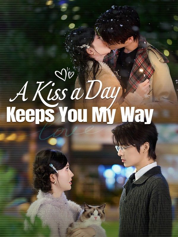 A Kiss a Day Keeps You My Way poster