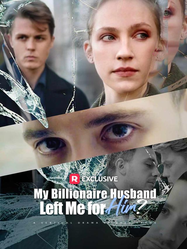 My Billionaire Husband Left Me for Him？ poster