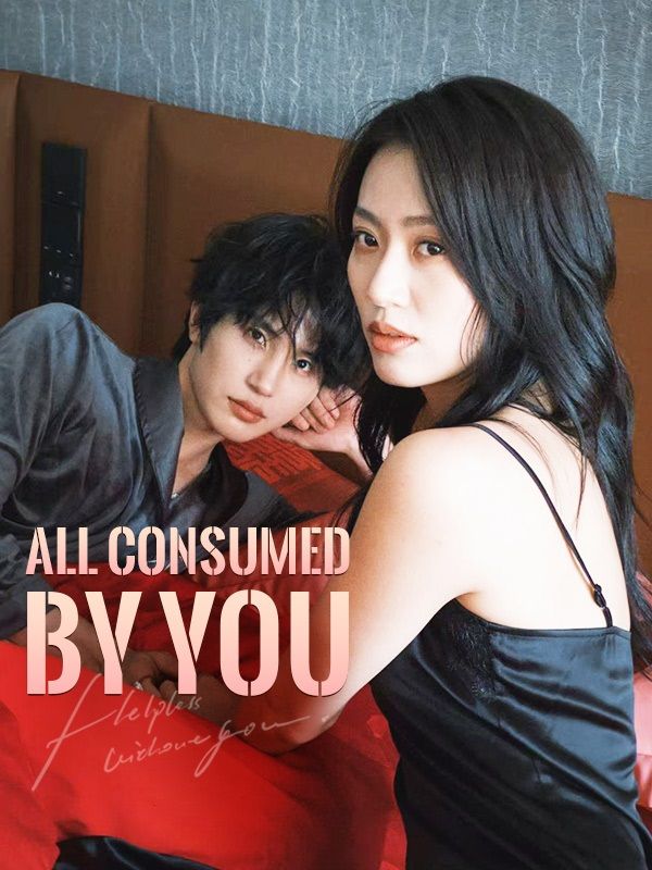 All Consumed by You poster