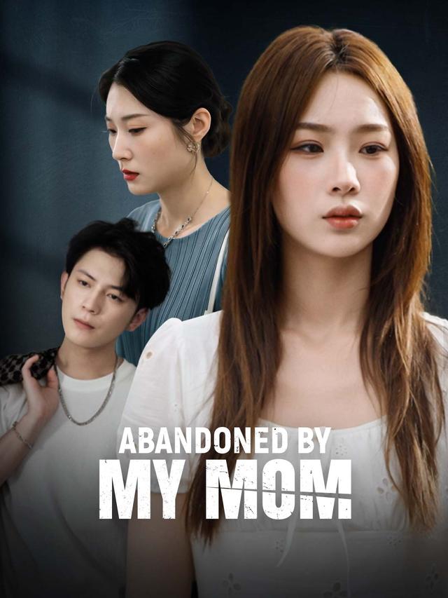 Abandoned By My mom poster